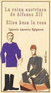 REINA AUSTRÍACA DE ALFONSO XII, LA. ELISA BESA LA ROSA | 9788424507107 | AMESTOY, IGNACIO