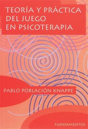 TEORÍA Y PRÁCTICA DEL JUEGO EN PSICOTERAPIA | 9788424507626 | POBLACIÓN KNAPPE, PABLO