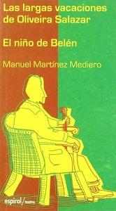 LARGAS VACACIONES DE OLIVEIRA SALAZAR, LAS. EL NIÑO DE BELÉN | 9788424507152 | MARTÍNEZ MEDIERO, MANUEL