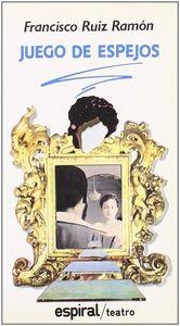 JUEGO DE ESPEJOS | 9788424505745 | RUIZ RAMÓN, FRANCISCO