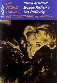 ESCENAS TEMIDAS DEL COORDINADOR DE GRUPOS, LAS | 9788424502492 | KESSELMAN, HERNAN