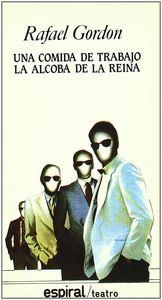 COMIDA DE TRABAJO, UNA. LA ALCOBA DE LA REINA | 9788424505578 | GORDON, RAFAEL