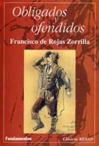 OBLIGADOS Y OFENDIDOS | 9788424508289 | ROJAS ZORRILLA, FRANCISCO DE