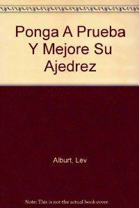 COMPRUEBE Y MEJORE SU AJEDREZ | 9788424506377 | ALBURT, L. / ALBERT, R.