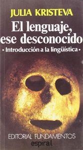 LENGUAJE, ESE DESCONOCIDO, EL | 9788424504984 | KRISTEVA, JULIA