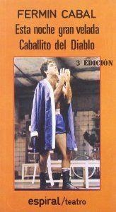 ESTA NOCHE GRAN VELADA. CABALLITO DEL DIABLO | 9788424503802 | CABAL, FERMÍN