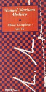 OBRAS COMPLETAS MANUEL MARTÍNEZ MEDIERO (1980-1983). VOL. IV | 9788424508104 | MARTÍNEZ MEDIERO, MANUEL