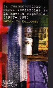 POSMODERNISMO Y OTRAS TENDENCIAS DE LA NOVELA ESPAÑOLA (1967-1995), EL | 9788424507879 | HOLLOWAY, VANCE R.