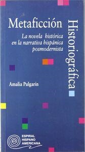 METAFICCIÓN HISTORIOGRÁFICA | 9788424506766 | PULGARÍN, AMALIA