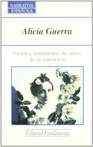 CRO´NICA SENTIMENTAL DE ANTES DE LA TRANSICIO´N | 9788424506216 | GUERRA, ALICIA