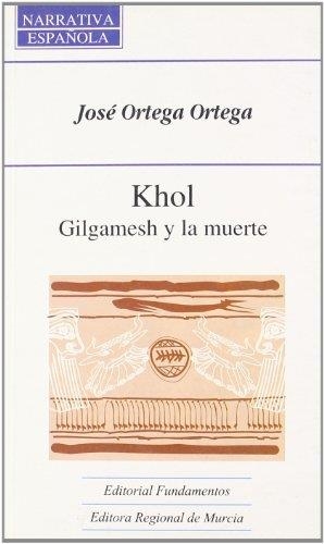 KHOL. GILGAMESH Y LA MUERTE | 9788424506933 | ORTEGA ORTEGA, J.