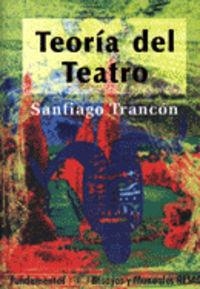 TEORÍA DEL TEATRO | 9788424510626 | TRANCÓN, SANTIAGO