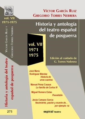 HISTORIA Y ANTOLOGÍA DEL TEATRO ESPAÑOL DE POSGUERRA (1971-1975). VOL. VII | 9788424509965