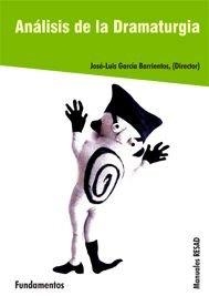 ANÁLISIS DE LA DRAMATURGIA | 9788424511159 | GARCÍA BARRIENTOS, JOSÉ LUIS