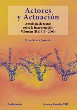 ACTORES Y ACTUACIÓN, VOL. III (1945-2000) | 9788424511135 | SAURA, J.