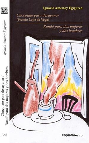 RONDÓ PARA DOS MUJERES Y DOS HOMBRES / CHOCOLATE PARA DESAYUNAR | 9788424512064 | AMESTOY, IGNACIO