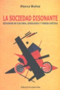 SOCIEDAD DISONANTE, LA | 9788424512026 | MUÑOZ, BLANCA