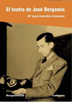 TEATRO DE JOSÉ BERGAMÍN, EL | 9788424512491 | SANTA MARÍA FERNÁNDEZ, MARÍA TERESA