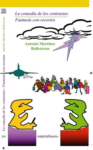 COMEDIA DE LOS CONTRASTES, LA / FANTASÍA CON RECORTES | 9788424512750 | MARTÍNEZ BALLESTEROS, ANTONIO