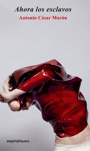 AHORA LOS ESCLAVOS | 9788424512811 | MORÓN ESPINOSA, ANTONIO CÉSAR