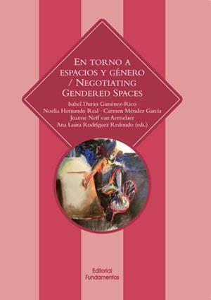 EN TORNO A ESPACIOS Y GÉNEROS / NEGOTIATING GENDER SPACES | 9788424512804 | RODRÍGUEZ REDONDO, ANA LAURA