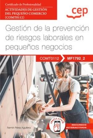 GESTION DE LA PREVENCION DE RIESGOS LABORALES EN PEQUEÑOS NEGOCIOS | 9788419992390 | PÉREZ AGUILERA, FERMÍN