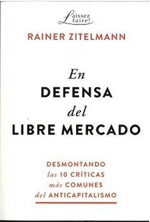 EN DEFENSA DEL LIBRE MERCADO | 9788472099036 | ZITELMANN, RAINER 