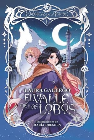 CRÓNICAS DE LA TORRE 01. EL VALLE DE LOS LOBOS (ED. ILUSTRADA) | 9788419099891 | GALLEGO, LAURA