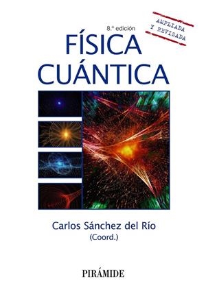 FÍSICA CUÁNTICA | 9788436848564 | SÁNCHEZ DEL RÍO, CARLOS