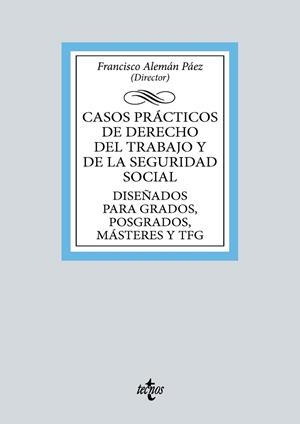 CASOS PRÁCTICOS DE DERECHO DEL TRABAJO Y DE LA SEGURIDAD SOCIAL | 9788430988563 | ALEMÁN PÁEZ, FRANCISCO / ANDRADE SANTANA, MARÍA JOSÉ / BATISTA MACHÍN, CARMELO / CANALS PARETS, Mª D