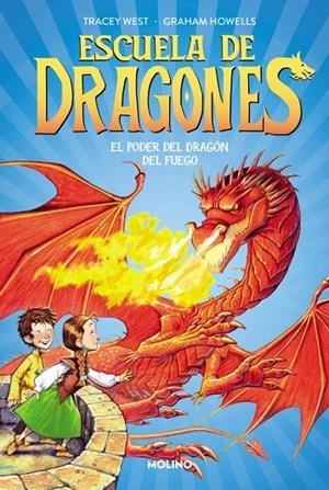 ESCUELA DE DRAGONES 04. EL PODER DEL DRAGÓN DEL FUEGO | 9788427224940 | WEST, TRACEY