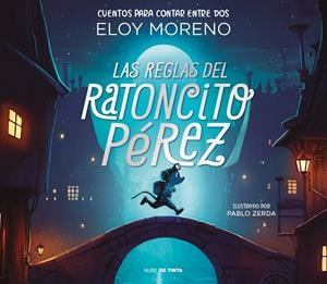 REGLAS DEL RATONCITO PÉREZ, LAS (CUENTOS PARA CONTAR ENTRE DOS) | 9788418050473 | MORENO, ELOY
