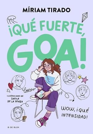 ME LLAMO GOA 02. ¡QUÉ FUERTE, GOA! | 9788419522177 | TIRADO, MÍRIAM