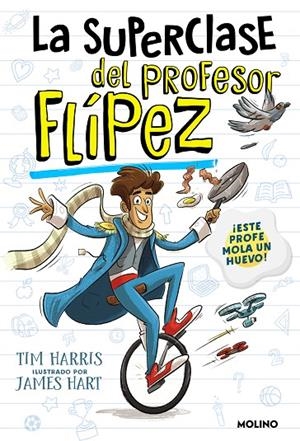 SUPERCLASE DEL PROFESOR FLÍPEZ, LA | 9788427235779 | HARRIS, TIM
