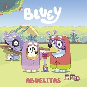 ABUELITAS (BLUEY. UN CUENTO) | 9788448865108 | BLUEY