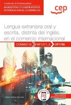 MANUAL. LENGUA EXTRANJERA ORAL Y ESCRITA, DISTINTA DEL INGLÉS EN EL COMERCIO INTERNACIONAL | 9788419984791 | MUÑOZ SÁNCHEZ, MARÍA