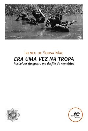 ERA UMA VEZ NA TROPA | 9791220116732 | DE SOUSA MAC, IRENEU
