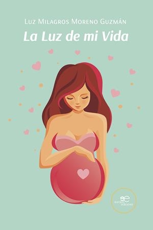 LUZ DE MI VIDA, LA | 9791220138499 | MORENO GUZMÁN, LUZ MILAGROS