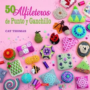 50 ALFILETEROS DE PUNTO Y GANCHILLO, LOS | 9788498744156 | CAT, THOMAS