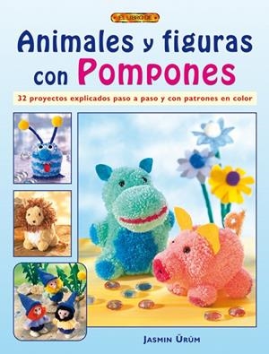 ANIMALES Y FIGURAS CON POMPONES | 9788498740295 | ÜRÜM, JASMIN
