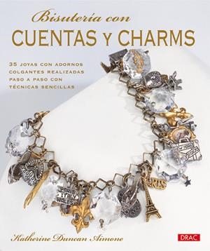 BISUTERIA CON CUENTAS Y CHARMS | 9788498740981 | AIMONE, KATHERINE D.