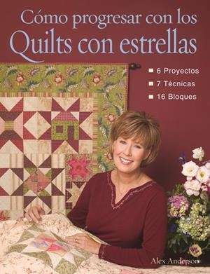 COMO PROGRESAR CON LOS QUILTS CON ESTRELLAS | 9788496777880 | ANDERSON, ALEX