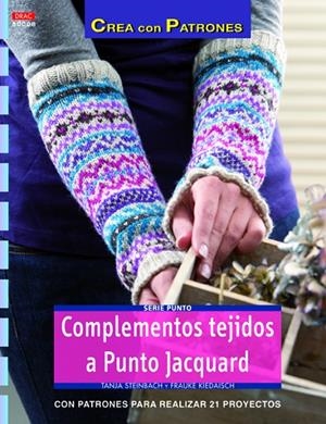 COMPLEMENTOS TEJIDOS A PUNTO JACQUARD | 9788498743357 | KIEDAISCH, FRAUKE / STEINBACH, TANJA
