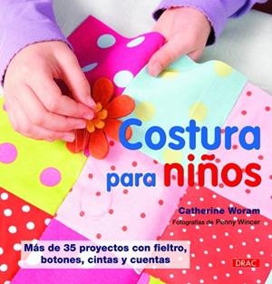 COSTURA PARA NIÑOS | 9788498742336 | WORAM, CATHERINE