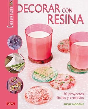 DECORAR CON RESINA | 9788496777675 | HOOGHE, SYLVIE