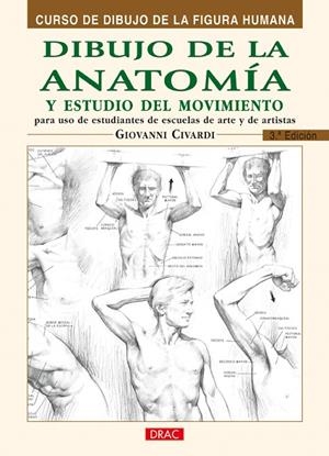DIBUJO DE LA ANATOMIA Y ESTUDIO DEL MOVIMIENTO | 9788495873606 | CIVARDI, GIOVANNI