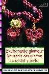 EXUBERANTE GLAMOUR. BISUTERIA CON CUENTAS CRISTAL Y PERLAS | 9788496365711 | RUH, ANGELIKA