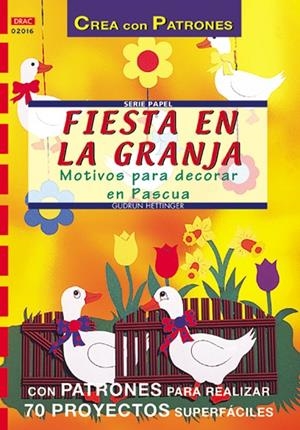 FIESTA EN LA GRANJA, (CREA CON PATRONES) | 9788495873750 | HETTINGER, GUDRUN