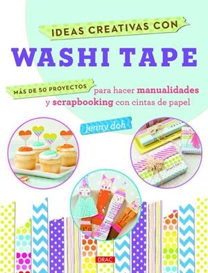 IDEAS CREATIVAS CON WASHI TAPE | 9788498744316 | DOH, JENNY