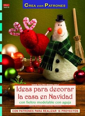 IDEAS PARA DECORAR LA CASA EN NAVIDAD CON FIELTRO | 9788498742732 | HOLLAND, HEIKE